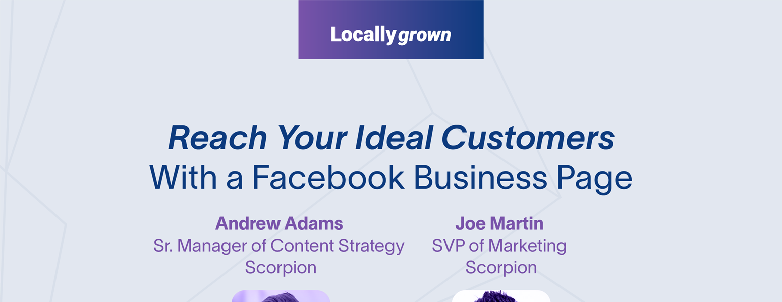 Locally Grown Episode 8: Reach Your Ideal Customers With a Facebook Business Page