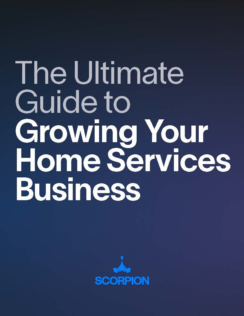 The Ultimate Guide to Building Your Home Services Business