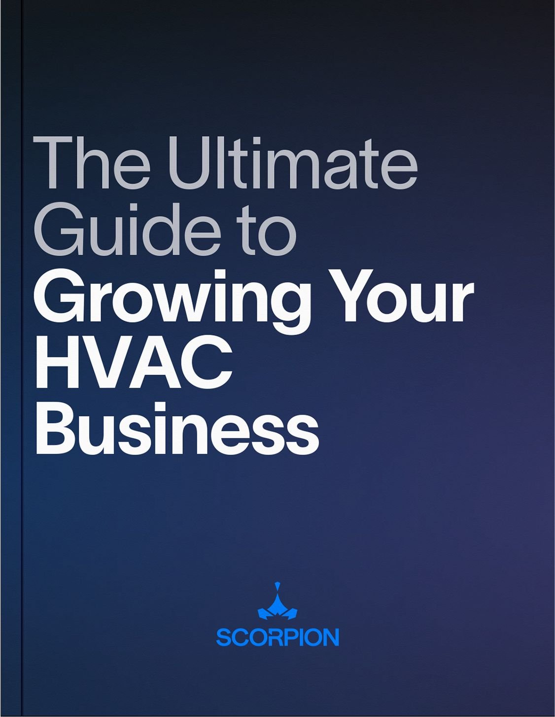 The Ultimate Guide to Growing Your HVAC Business