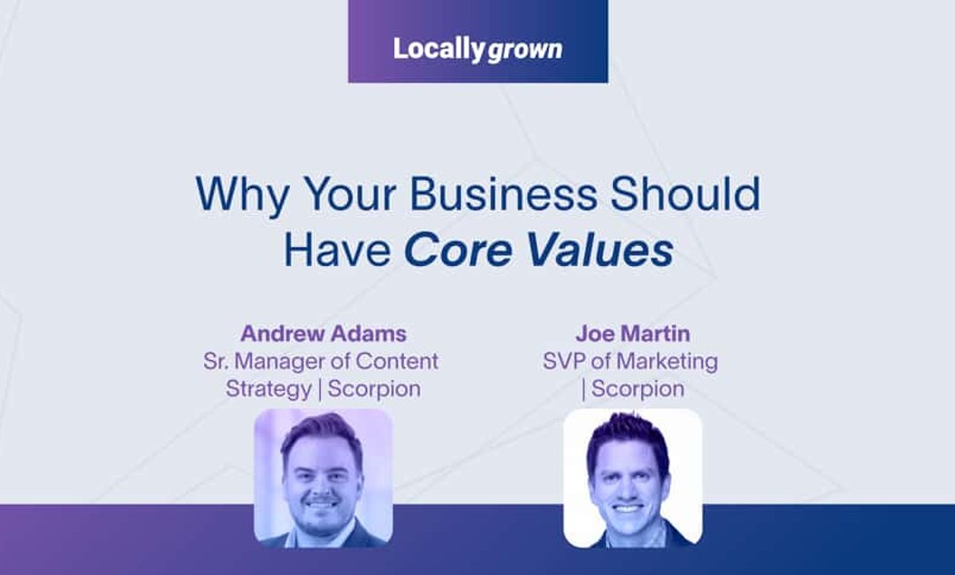 Locally Grown Episode 3: Why Your Business Should Have Core Values